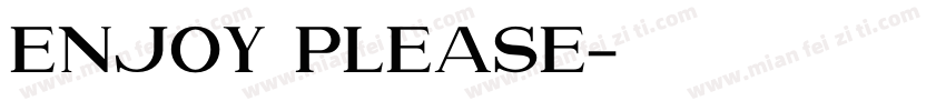 enjoy please字体转换